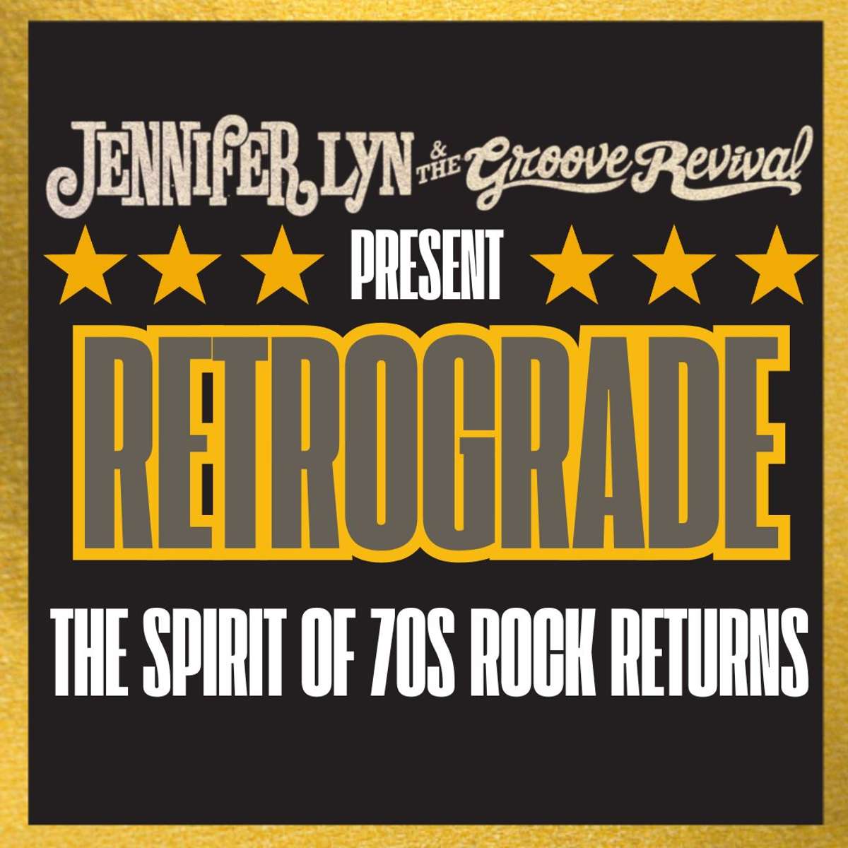 Retrograde: The Spirit of 70s Rock Returns