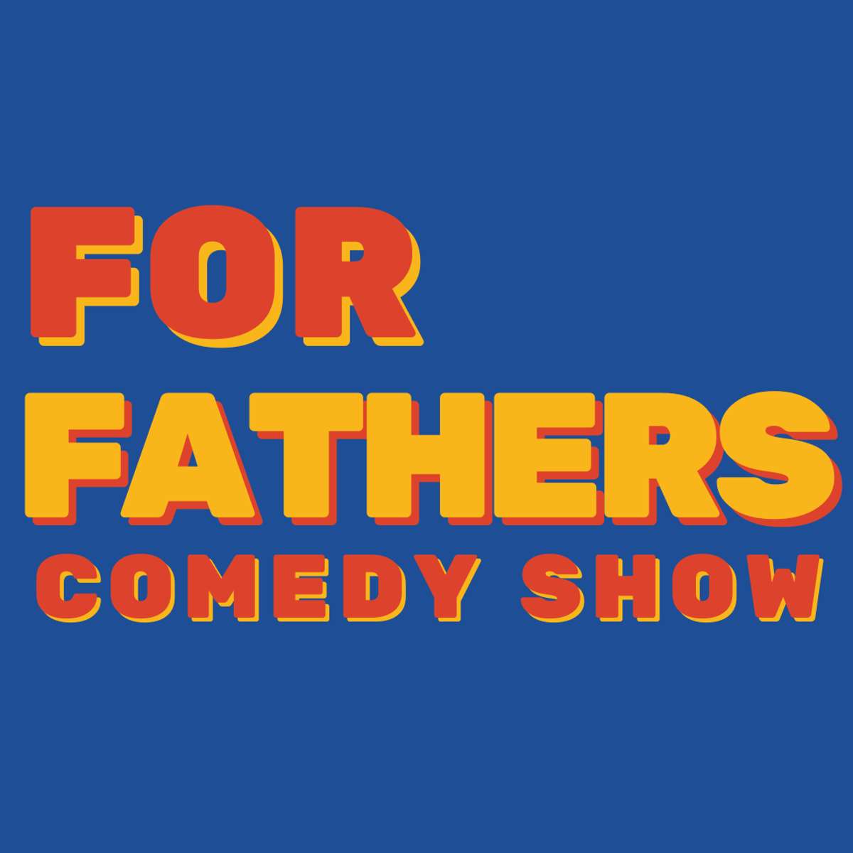 For Fathers Comedy