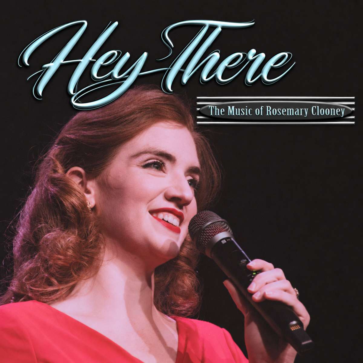 Hey There: The Music of Rosemary Clooney